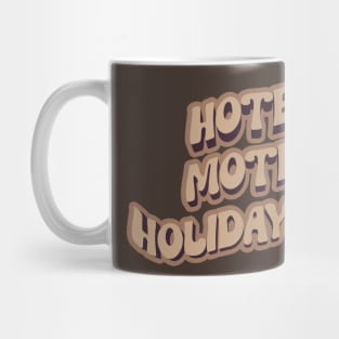 Hotel, Motel, Holiday Inn // brown vintage Mug